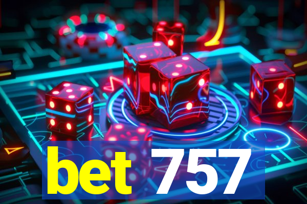 bet 757